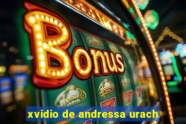 xvidio de andressa urach